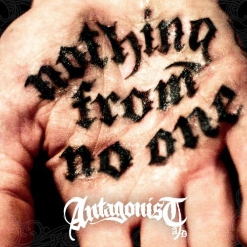 Antagonist A.D.  - Nothing From No One (2012)